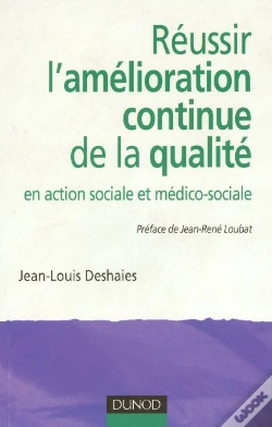Capa do artigo Reussir L'Amelioration Continue De La Qualite En Action Sociale Et Medico-Sociale