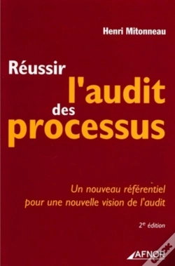 Capa do artigo Réussir L'Audit Des Processus : Un Nouveau Référentiel Pour Une Nouvelle Vision De L'Audit
