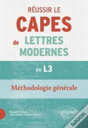 Capa do artigo Réussir Le Capes De Lettres Modernes À Bac +3. Méthodologie Générale : Nouveaux Programmes