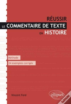 Capa do artigo Réussir Le Commentaire De Texte En Histoire. Méthode Et 24 Exemples Entièrement Commentés