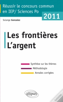 Capa do artigo Réussir Le Concours Commun En Iep-Sciences Po ; Les Frontières, L'Argent (Édition 2011)