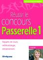 Réussir Le Concours Passerelle 1 ; Rappels De Cours, Méthodologie, Entraînement (3e Édition) - Preview