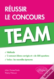Capa do artigo Réussir Le Concours Team  Méthode, 3 Concours Blancs Corrigés, + De 500 Questions