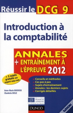 Capa do artigo Réussir Le Dcg 9 ; Introduction À La Comptabilité ; Annales, Entraînement À L'Épreuve (Édition 2012)