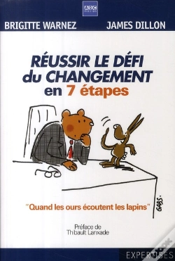 Capa do artigo Reussir Le Défi Du Changement En 7 Étapes ; Quand Les Ours Écoutent Les Lapins