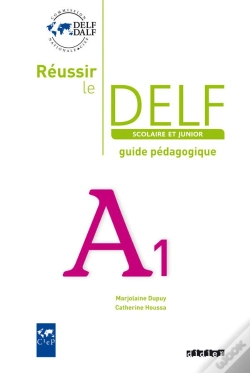 Capa do artigo Réussir Le Delf Junior Et Scolaire ; A1 ; Guide Pédagogique