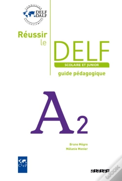 Capa do artigo Réussir Le Delf Junior Et Scolaire ; A2 ; Guide Pédagogique