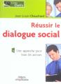 Reussir Le Dialogue Social ; Une Approche Pour Tous Les Acteurs - Preview