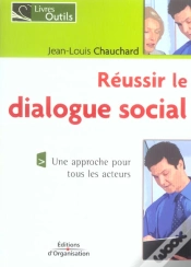 Capa do artigo Reussir Le Dialogue Social ; Une Approche Pour Tous Les Acteurs