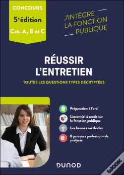 Capa do artigo Réussir L'Entretien ; Catégories A, B, C ; Toutes Les Questions Types Décryptées (5e Édition)