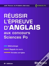 Réussir L'Épreuve D'Anglais Aux Concours Sciences Po ; Méthodologie, Rappels De Cours, Annales Corrigés (2e Édition)