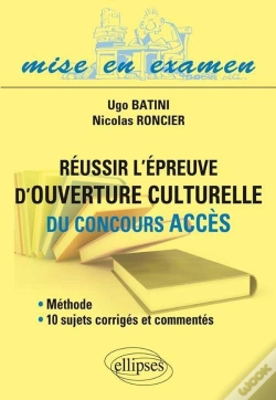 Capa do artigo Réussir L'Épreuve D'Ouverture Culturelle Du Concours Acces - Méthode Et 10 Sujets Corrigés Et Commentés