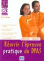 Reussir L'Epreuve Pratique Du Dpas ; Exercices Corriges - Preview