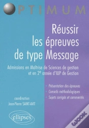 Capa do artigo Réussir Les Épreuves De Type Message (Admissions En Maîtrise De Sciences De Gestion Et En 2e Année D