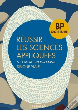 Capa do artigo Réussir Les Sciences Appliquées : Bp Coiffure ; Référence (Édition 2013)