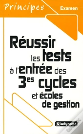 Reussir Les Tests A L'Entree Des 3e Cycles Et Ecoles De Gestion