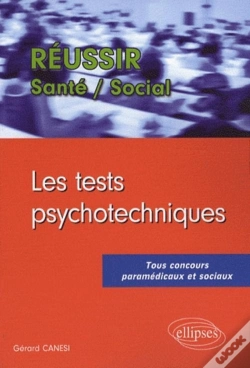Capa do artigo Réussir Les Tests Psychotechniques ; Tous Concours Paramédicaux Et Sociaux