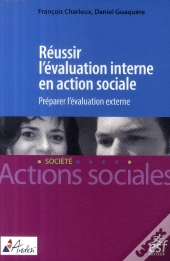 Réussir L'Évaluation Interne En Action Sociale ; Préparer L'Évaluation Externe