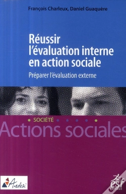 Capa do artigo Réussir L'Évaluation Interne En Action Sociale ; Préparer L'Évaluation Externe