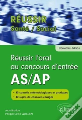 Réussir L'Oral Au Concours D'Entrée As/Ap - 2e Édition