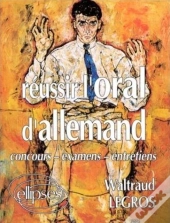Réussir L'Oral D'Allemand