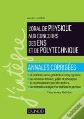 Réussir L'Oral De Physique Aux Concours Des Ens Et De Polytechnique