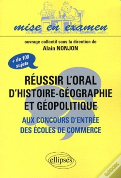 Capa do artigo Réussir L'Oral D'Histoire-Géographie Et Géopolitique Aux Concours D'Entrée Des Écoles De Commerce
