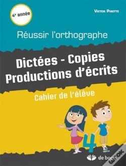 Capa do artigo Reussir L'Orthographe. Dictees - Copies Productions D'Ecrits. Cahier De L'Eleve 4