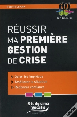 Capa do artigo Reussir Ma Premiere Gestion De Crise