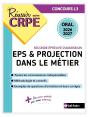 Réussir Mon Crpe : Eps & Projection Dans Le Métier ; Seconde Épreuve D'Admission ; Concours L3 ; Oral (Édition 2026/2027) - Preview