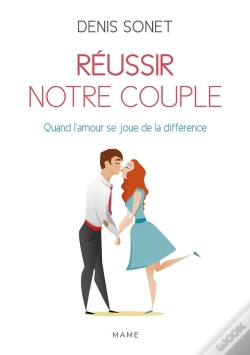 Capa do artigo Réussir Notre Couple ; Quand L'Amour Se Joue De La Différence