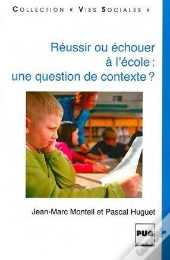 Reussir Ou Echouer A L'Ecole ; Une Question De Contexte
