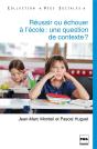 Réussir Ou Échouer À L'École : Une Question De Contexte ? - Preview