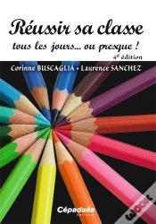 Capa do artigo Réussir Sa Classe Tous Les Jours… Ou Presque ! (4e Édition)