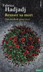 Réussir Sa Mort ; Anti-Méthode Pour Vivre - Preview