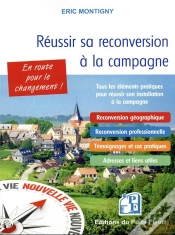 Capa do artigo Reussir Sa Reconversion A La Campagne - Tous Les Elements Pratiques Pour Reussir Son Installation A