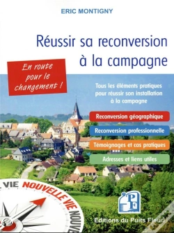 Capa do artigo Reussir Sa Reconversion A La Campagne - Tous Les Elements Pratiques Pour Reussir Son Installation A