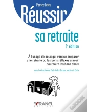 Réussir : Sa Retraite (2e Édition)