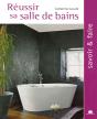 Reussir Sa Salle De Bains - Preview