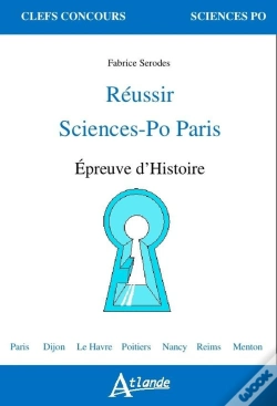 Capa do artigo Réussir Sciences-Po Paris ; Épreuve D'Histoire