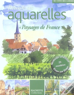 Capa do artigo Reussir Ses Aquarelles ; Paysages De France
