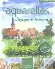 Capa do artigo Reussir Ses Aquarelles ; Paysages De France