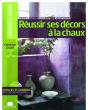 Reussir Ses Decors A La Chaux - Preview