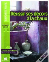 Reussir Ses Decors A La Chaux