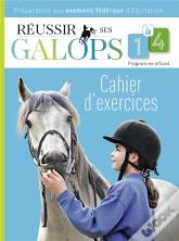 Réussir Ses Galops 1 À 4 ; Cahier D'Exercices , Préparations Aux Examens Fédéraux D'Équitation