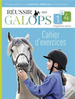 Capa do artigo Réussir Ses Galops 1 À 4 ; Cahier D'Exercices , Préparations Aux Examens Fédéraux D'Équitation