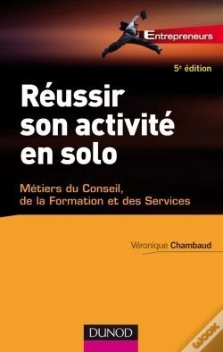 Capa do artigo Réussir Son Activité En Solo (5e Édition)