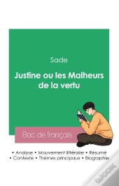 Reussir Son Bac De Francais 2023 Analyse De Justine Ou Les Malheurs De La Vertu
