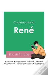 Reussir Son Bac De Francais 2023 Analyse De Rene De Chateaubriand