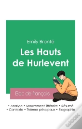 Reussir Son Bac De Francais 2023 : Analyse Des Hauts De Hurlevent De Emily Bronte